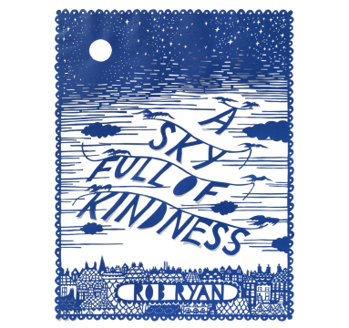 A Sky Full of Kindness - Written and illustrated by Rob Ryan courtesy of TAG Fine Arts
